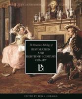 The Broadview Anthology of Restoration and Eighteenth-Century Comedy