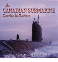 The Canadian Submarine Service in Review