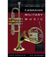 The Heritage of Canadian Military Music
