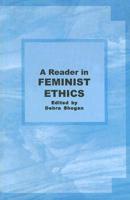 Reader in Feminist Ethics