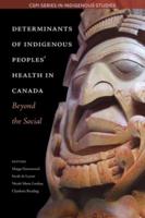 Determinants of Indigenous Peoples' Health in Canada