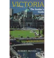 Victoria: The Insider's Guide