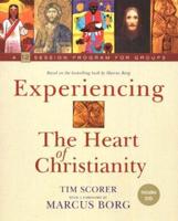 Experiencing The Heart of Christianity