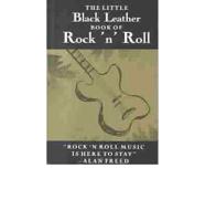 The Little Black Leather Book of Rock 'N' Roll