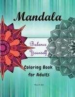 Mandala Balance Yourself Coloring Book for Adults