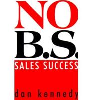 No B.s. Sales Success