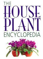 The House Plant Encyclopedia