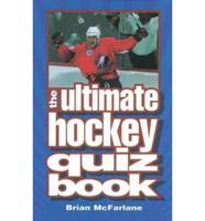 The Ultimate Hockey Quiz Book