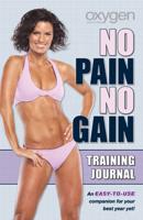 "oxygen's" No Pain No Gain Training Journal
