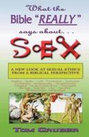 What the Bible Really Says about Sex