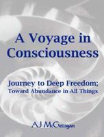 A Voyage in Consciousness