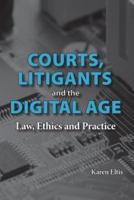 Courts, Litigants and the Digital Age