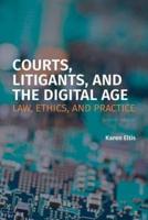Courts, Litigants, and the Digital Age 2/E