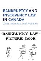 Bankruptcy and Insolvency Law in Canada Casebook & Bankruptcy Picture Book Bundle