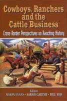 Cowboys, Ranchers, and the Cattle Business