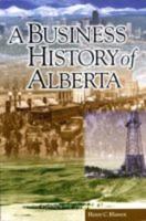 A Business History of Alberta
