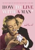 How To Live With a Man