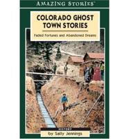 Colorado Ghost Town Stories