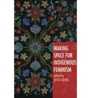 Making Space for Indigenous Feminism