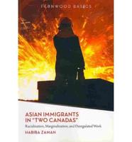 Asian Immigrants in "Two Canadas"