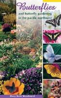 Butterflies and Butterfly Gardening In The Pacific Northwest