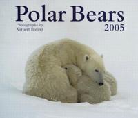 Polar Bears 2005 Calendar