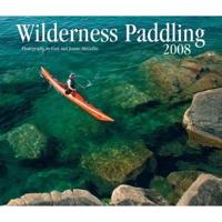 Wilderness Paddling 2008 Calendar