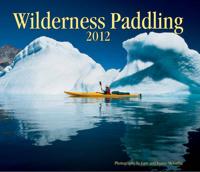 Wilderness Paddling 2012 Calendar
