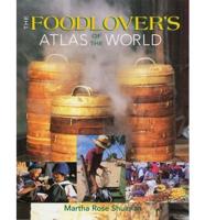 The Foodlover's Atlas of the World