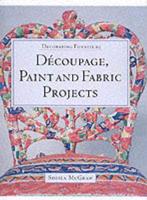 Découpage, Paint and Fabric Projects