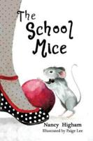 The School Mice : Book 1 For both boys and girls ages 6-11 Grades: 1-5.