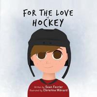 For The Love of Hockey
