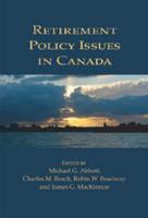 Retirement Policy Issues in Canada