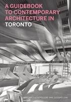 A Guidebook to Contemporary Architecture in Toronto