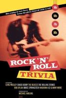 Rock 'n' Roll Trivia: A Rollicking Ride Through the Glory Days of Rock 'n' Roll