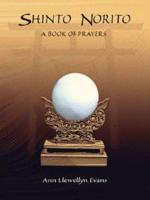 Shinto Norito: A Book of Prayers