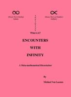 Encounters with Infinity