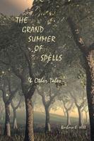 The Grand Summer of Spells & Other Tales