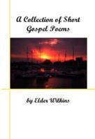 A Collection of Short Gospel Poems