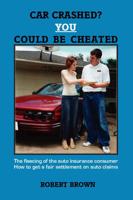 Car Crashed? You Could Be Cheated