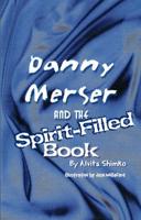 Danny Merser and the Spirit-filled Book