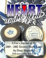 Heart and Spirit: The Toronto Maple Leafs of 2001-2002