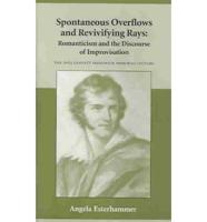 Spontaneous Overflows and Revivifying Rays
