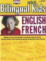 Bilingual Kids, English-French, Volume 3 -- Resource Book