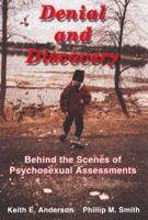 Denial and Discovery: Behind the Scenes of Psychosexual Assessments