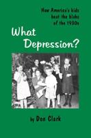 What Depression? How America's Kids Beat the Blahs of the 1930'S