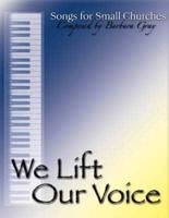 We Lift Our Voice: Songs for Small Churches
