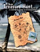 The Treasure Hunt... A Complete Guide to Interviewing