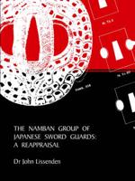 The Namban Group of Japanese Sword Guards: A Reappraisal