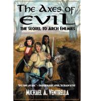 The Axes of Evil - The Sequel to Arch Enemies